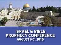 Israel & Bible Prophecy Conference 2010